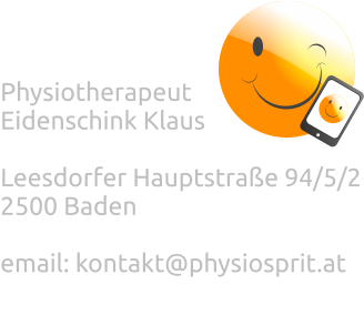 Kontakt  Physiotherapeut  Eidenschink Klaus  Leesdorfer Hauptstraße 94/5/2 2500 Baden  email: kontakt@physiosprit.at Tel: 0650 414 5000